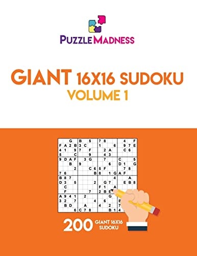 Giant 16x16 Sudoku: Volume 1 200 Giant 16x16 Sudoku