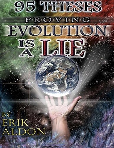 95 Theses Proving Evolution Is a Lie