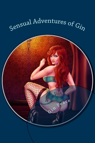 Sensual Adventures of Gin Breaking Skye