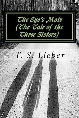 The Eye's Mote (the Tale of the Three Sisters)