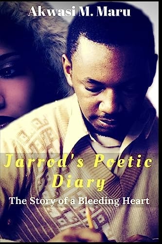 Jarrod's Poetic Diary The Story of a Bleeding Heart