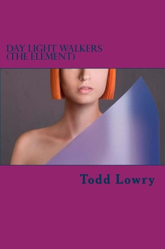 Day Light Walkers (The Element)