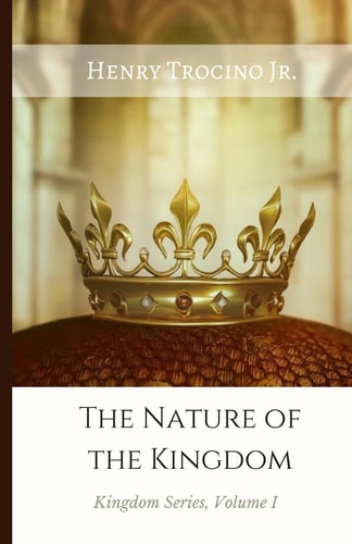 The Nature of the Kingdom
