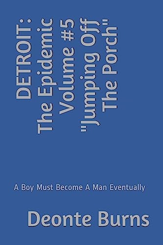 Detroit The Epidemic Volume #5 Jumping Off The Porch: A Boy Must Become A Man Eventually