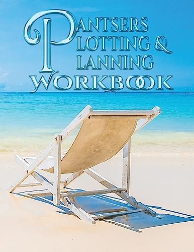 Pantsers Plotting and Planning Workbook 1