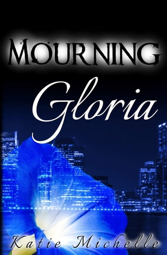 Mourning Gloria