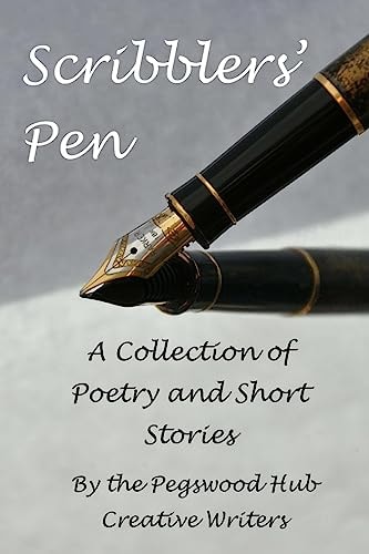 Scribblers' Pen A Collection of Poems and Short Stories