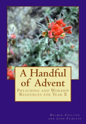 A Handful of Advent Preaching and Worship Resources for Year B