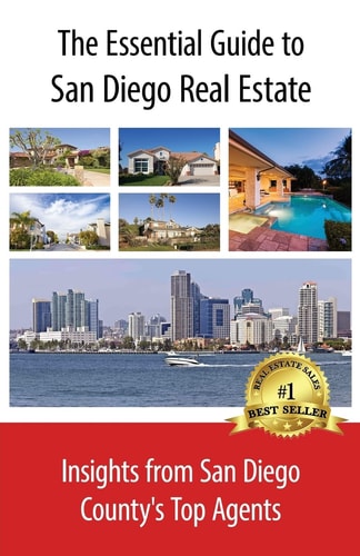 The Essential Guide to San Diego Real Estate Insights from San Diego County's Top Agents