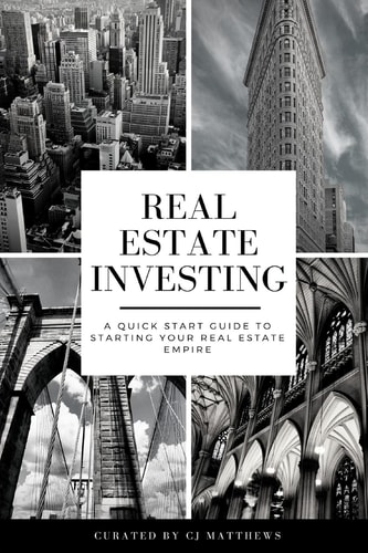 Real Estate Investing A Quick Start Guide to Starting Your Real Estate Empire