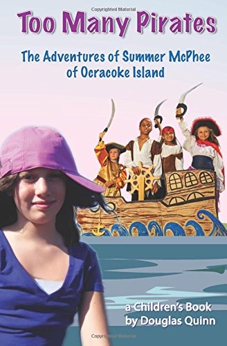 The Adventures of Summer McPhee of Ocracoke Island Too Many Pirates