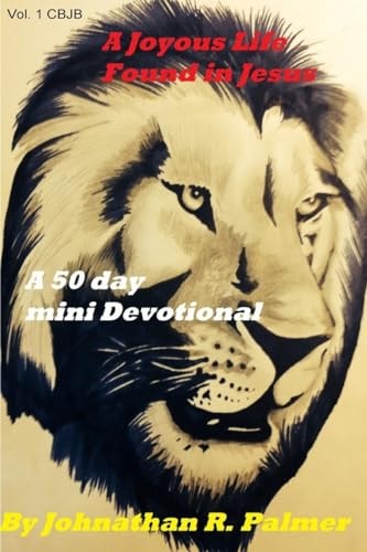 A Joyous Life Found in Jesus A Fifty Day Mini Inspirational