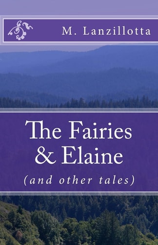 The Fairies and Elaine (and Other Tales)