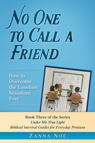 No One to Call a Friend How to Overcome the Loneliest Situations Ever