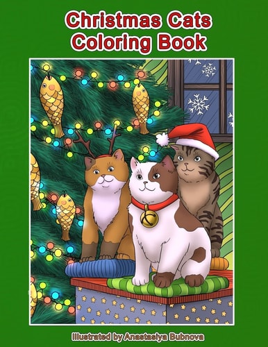Christmas Cats Coloring Book Cats and Kittens Holiday Coloring Book for Adults