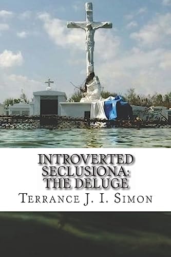 Introverted Seclusions The Deluge