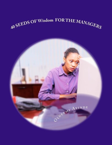 40 SEEDS of Wisdom for the MANAGERS Management Practice