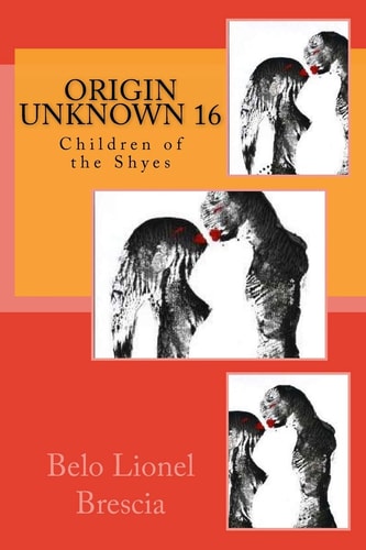 Origin Unknown 16 Children of the Shyes