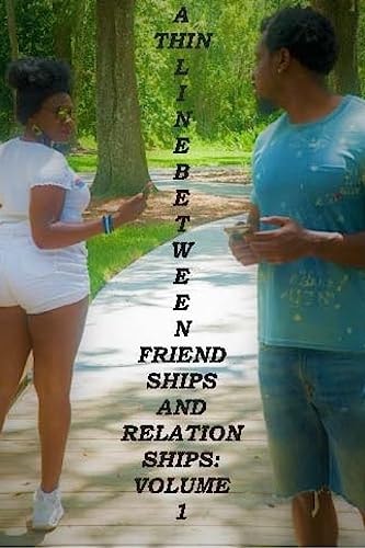 A Thin Line Between Friendships and Relationships Volume 1