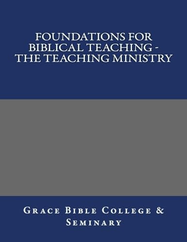 Foundations for Biblical Teaching - The Teaching Ministry