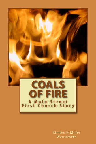 Coals of Fire A Main Street First Church Story