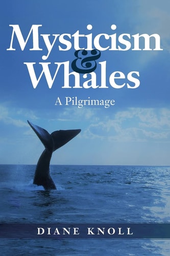 Mysticism & Whales A Pilgrimage