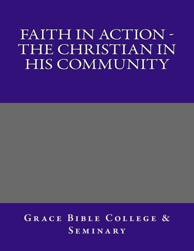 Faith In Action - The Christian In His Community
