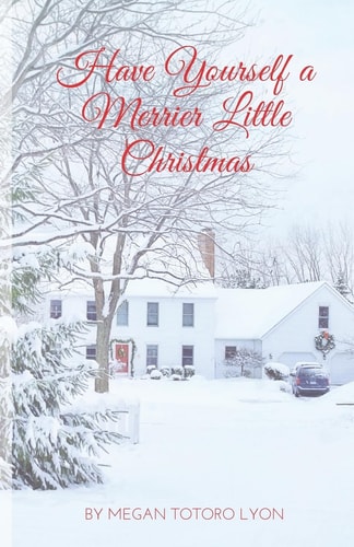Have Yourself a Merrier Little Christmas A Compilation of Helpful Tips to Make Your Christmas Less Stressful