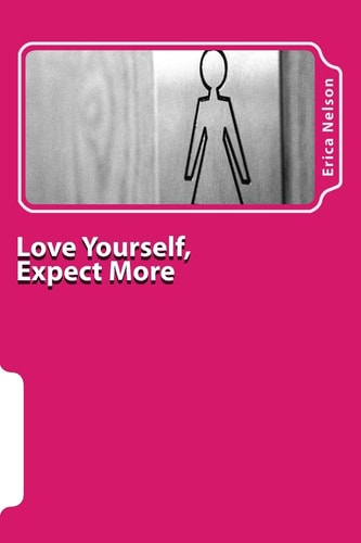Love Yourself, Expect More A Woman's Worth