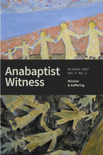 Anabaptist Witness 4. 2 Mission and Suffering