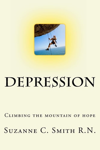 Depression - Climbing the Mountain of Hope What Is It? Climbing Out of It!