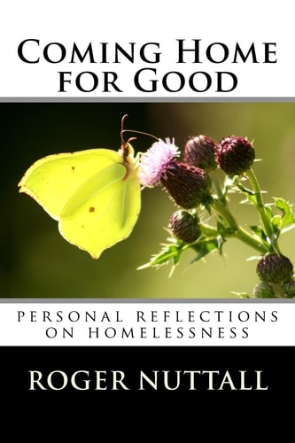Coming Home for Good Personal Reflections on Homelessness