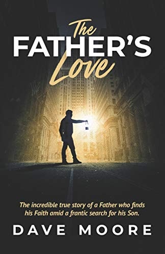 The Father's Love Amid a Frantic Search for His Son, a Father Finds His Faith