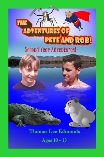 The Adventures of Pete and Rob Second Year Adventures