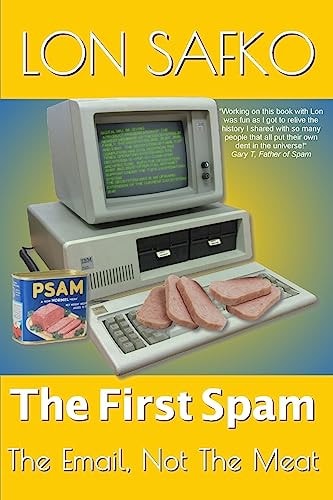 The First Spam The Email, Not The Meat