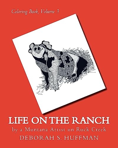 Life on the Ranch By a Montana Artist on Rock Creek
