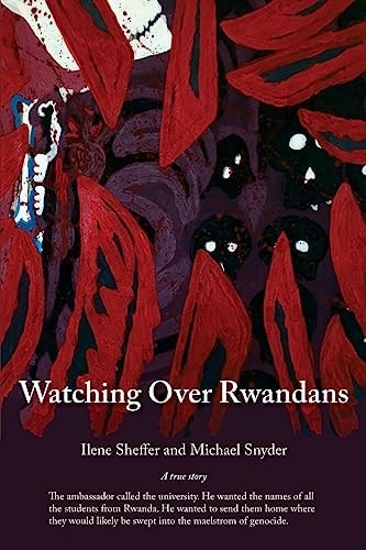 Watching Over Rwandans A Memoir