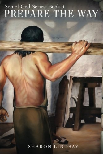 The Son of God Series Book 3 Prepare the Way