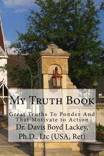 My Truth Book Great Truths To Ponder And That Motivates to Action