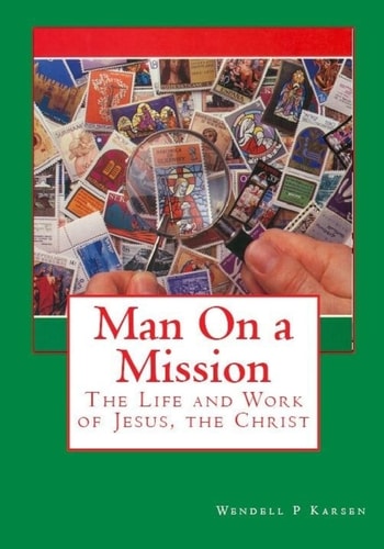 Man On a Mission The Life and Work of Jesus, the Christ (B/W)