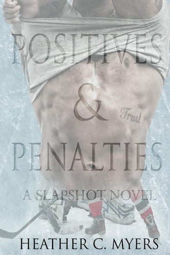 Positives and Penalties A Slapshot Novel