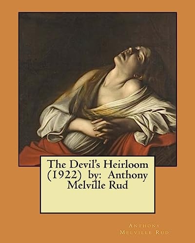 The Devil's Heirloom (1922) by Anthony Melville Rud