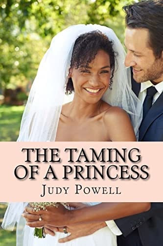The Taming of a Princess Sweet and Saucy Contermporary Romance