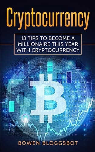 Cryptocurrency 13 Tips to Become a Millionaire This Year with Cryptocurrency