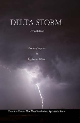 Delta Storm There Are Times a Man Must Stand Alone Against the Storm
