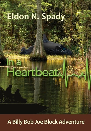 In a Heartbeat A Billy Bob Joe Block Adventure