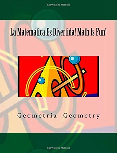 La Matemática Es Divertida! Math Is Fun! Geometría Geometry