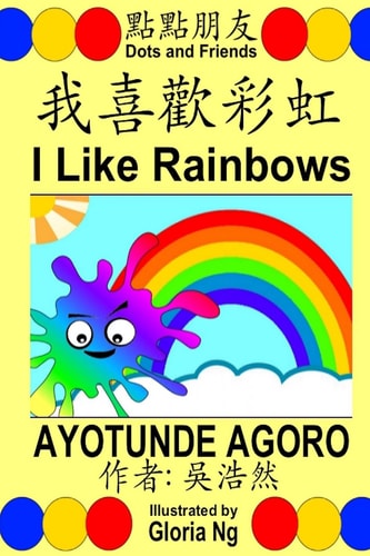 I Like Rainbows A Bilingual Chinese-English Traditional Edition Illustrated Children's Book about Colors and Ordinal Numbers