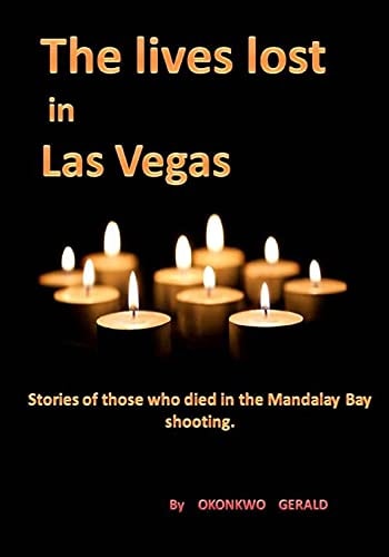 The Lives Lost in Las Vegas Stories of Those Who Died in Las Vegas's Shooting