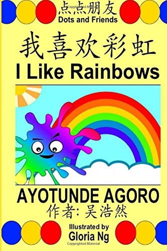 I Like Rainbows A Bilingual Chinese-English Simplified Edition Illustrated Children's Book about Colors and Ordinal Numbers